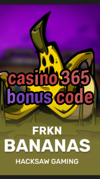 casino 365 bonus code-3xn3u5udepyz9m9w5iat.com